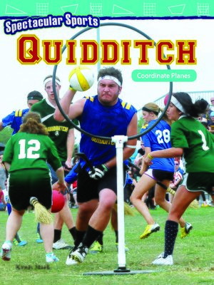 cover image of Spectacular Sports: Quidditch: Coordinate Planes